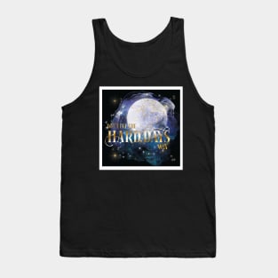 Don't let the hard days win Tank Top